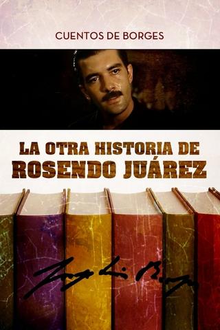 La otra historia de Rosendo Juárez poster