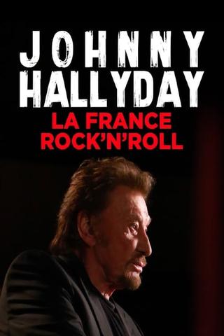 Johnny Hallyday, la France Rock'n Roll poster