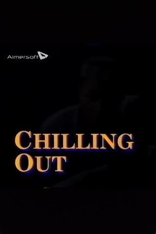 Chilling Out poster