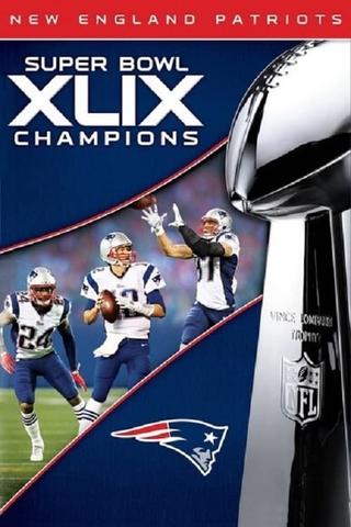 Super Bowl XLIX Champions: New England Patriots poster