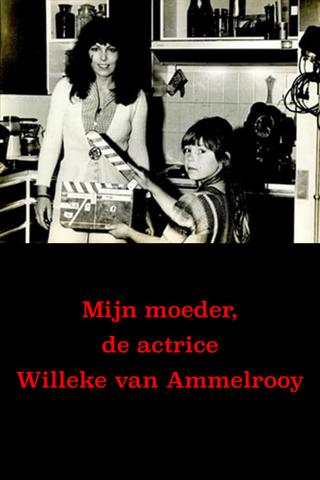 My Mother, Actress Willeke van Ammelrooy poster