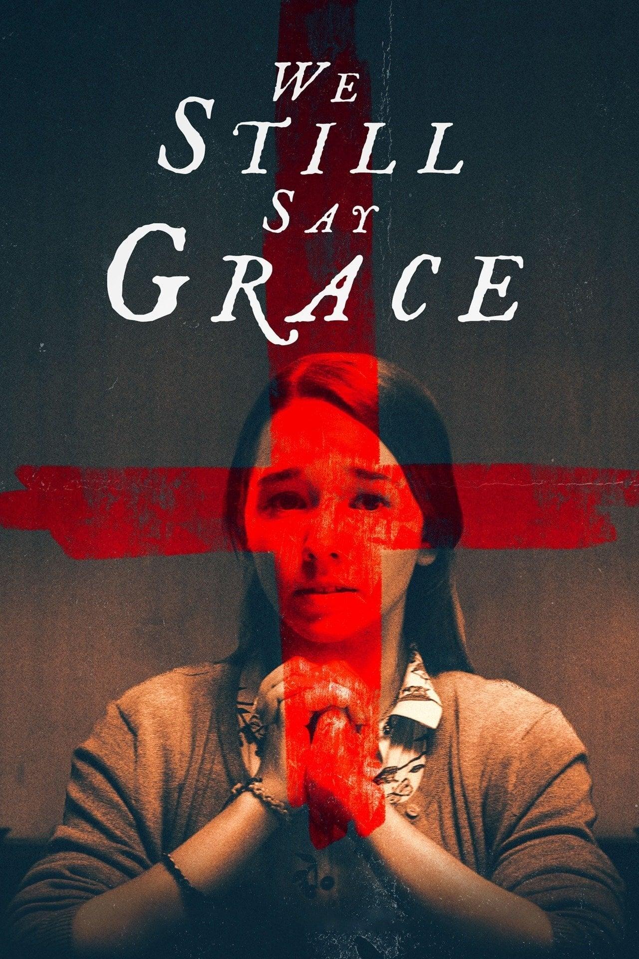 We Still Say Grace poster