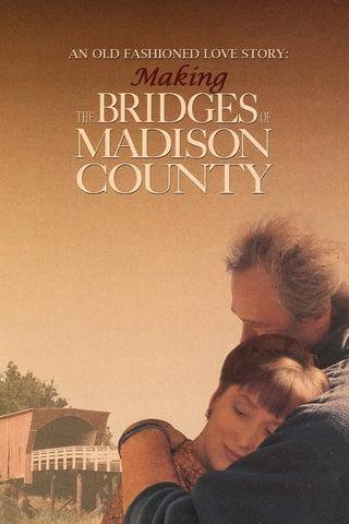 An Old Fashioned Love Story: Making 'The Bridges of Madison County' poster