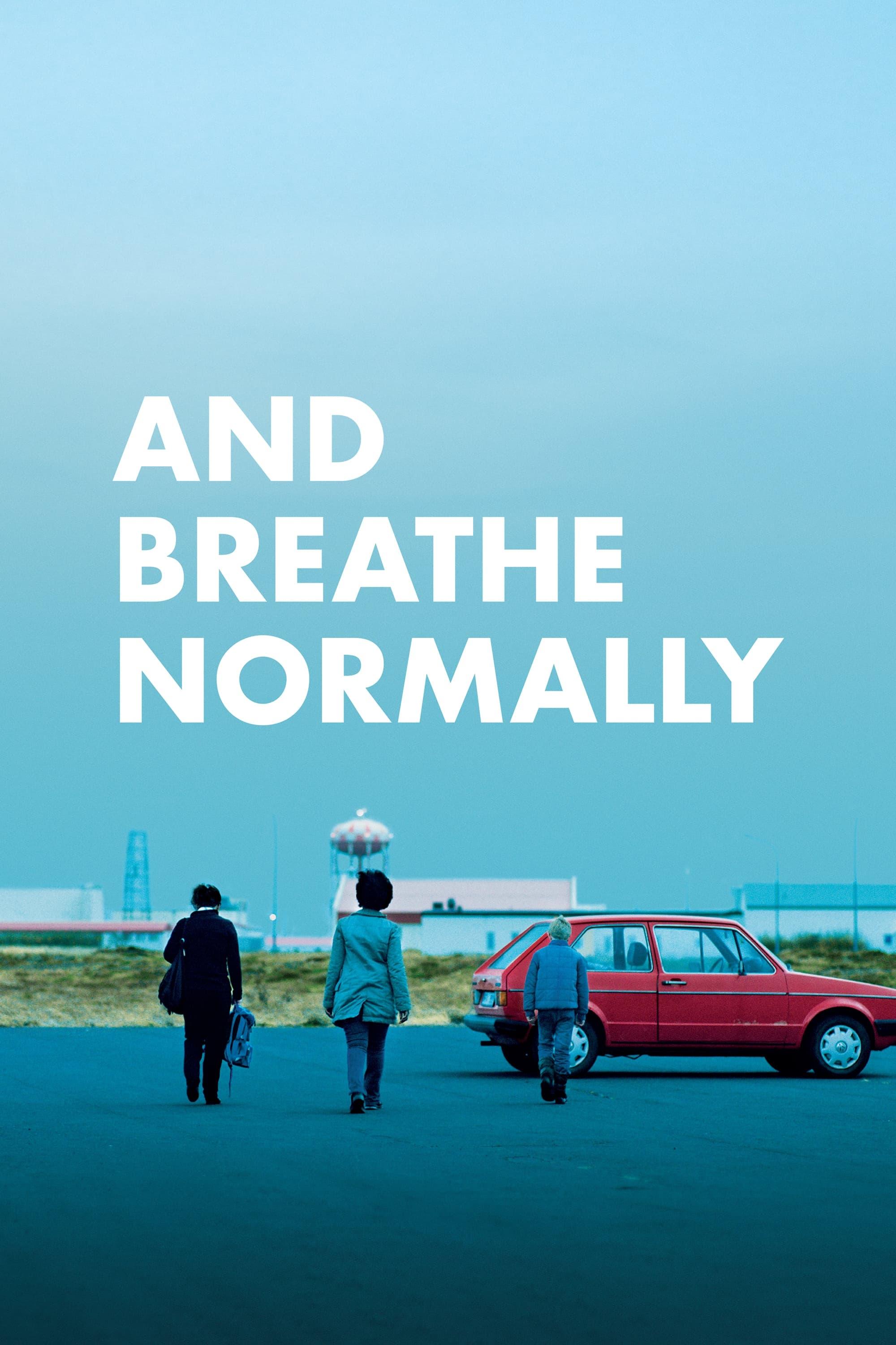 And Breathe Normally poster