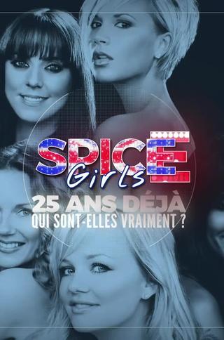Spice Girls: 25 ans déjà, qui sont-elles vraiment? poster