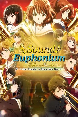Sound! Euphonium the Movie – Our Promise: A Brand New Day poster