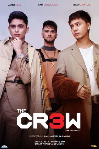 The Cr3w: Live in Concert poster
