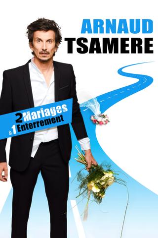 Arnaud Tsamere : 2 mariages & 1 enterrement poster