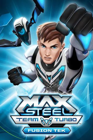 Max Steel Team Turbo: Fusion Tek poster