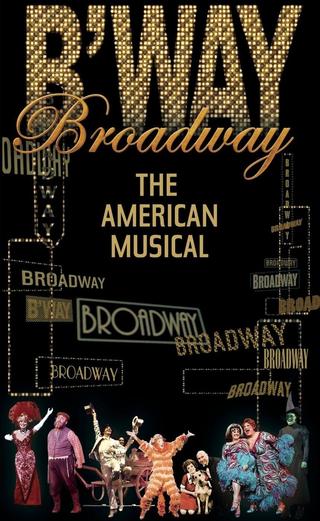 Broadway: The American Musical poster