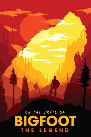 On the Trail of Bigfoot: The Legend poster