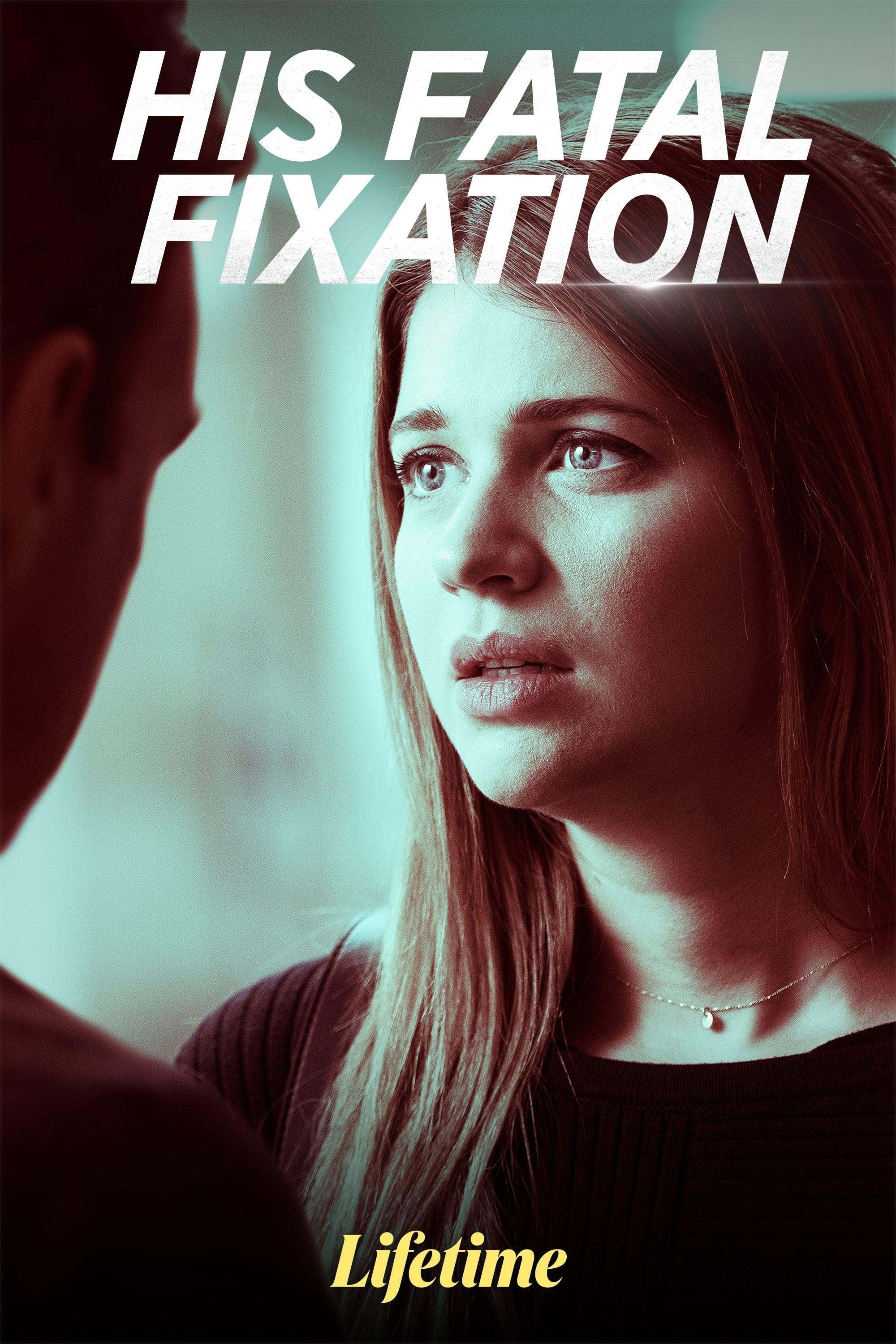 His Fatal Fixation poster