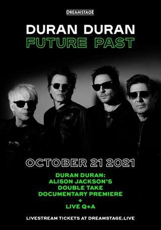 Duran Duran:  Future Past - Live in Concert on DREAMSTAGE poster