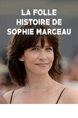 La folle histoire de Sophie Marceau poster