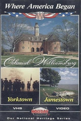 Where America Began: Jamestown, Colonial Williamsburg, Yorktown poster