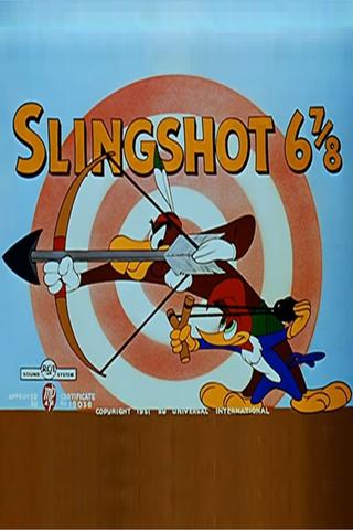 Slingshot 6 7/8 poster