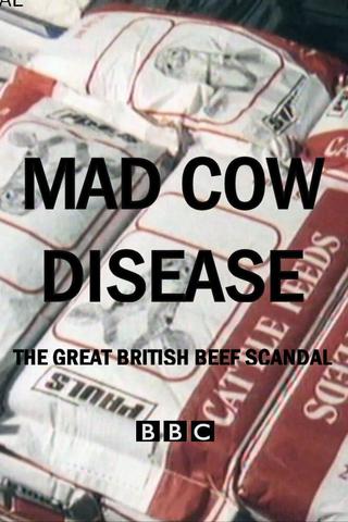 Mad Cow Disease: The Great British Beef Scandal poster