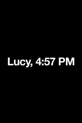 Lucy, 4:57 PM poster