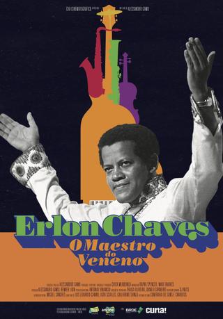 Erlon Chaves: O Maestro do Veneno poster