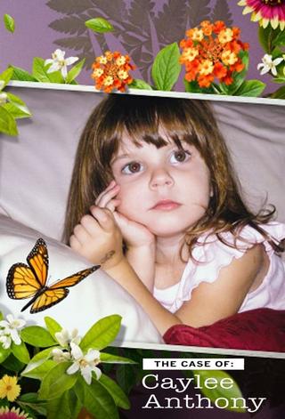 The Case of: Caylee Anthony poster