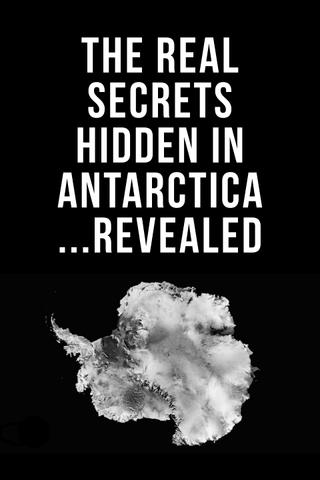 The Real Secrets Hidden in Antarctica... Revealed poster