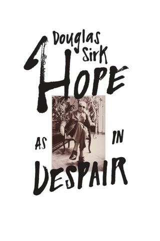 Douglas Sirk – Hope as in Despair poster