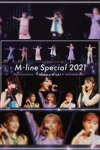 M-line Special 2021 ~Make a Wish!~ poster