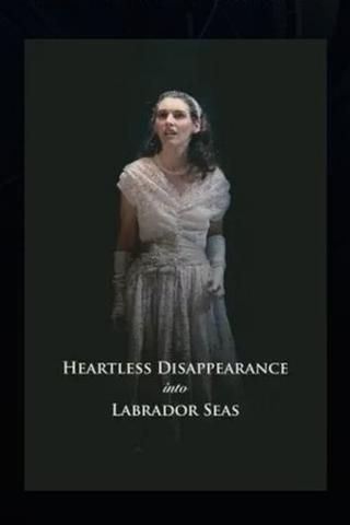 Heartless Disappearance Into Labrador Seas poster