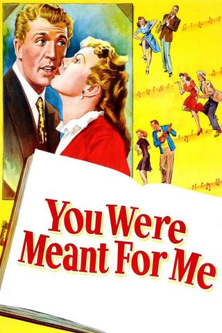 You Were Meant for Me poster