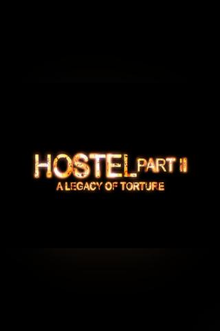 Hostel Part II: A Legacy of Torture poster