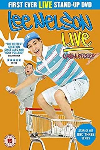 Lee Nelson Live - Qwaliteee! poster