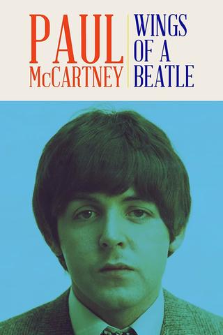 Paul McCartney: Wings of a Beatle poster