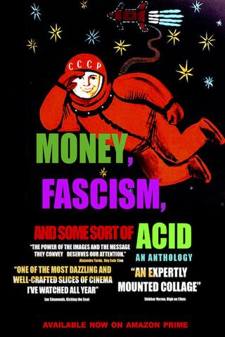 Money, Fascism, and Some Sort of Acid poster