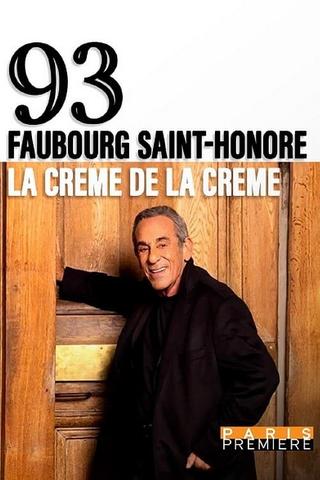 93, Faubourg Saint-Honoré : la crème de la crème poster