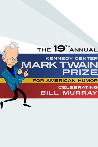 Bill Murray: The Kennedy Center Mark Twain Prize poster