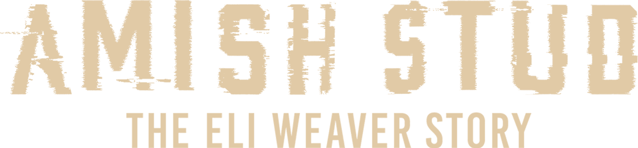 Amish Stud: The Eli Weaver Story logo