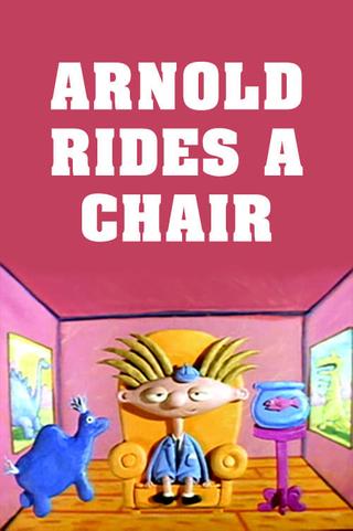 Arnold Rides His Chair poster