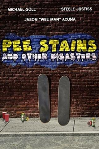 Pee Stains and Other Disasters poster