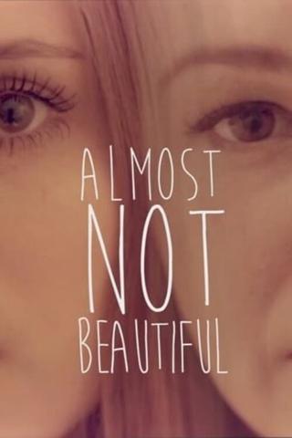 Almost Not Beautiful poster