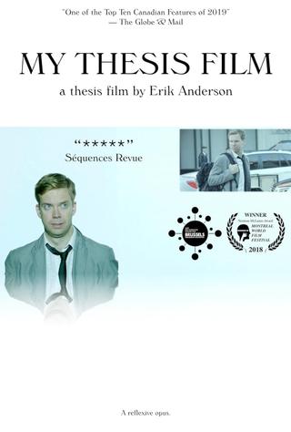 My Thesis Film: A Thesis Film by Erik Anderson poster