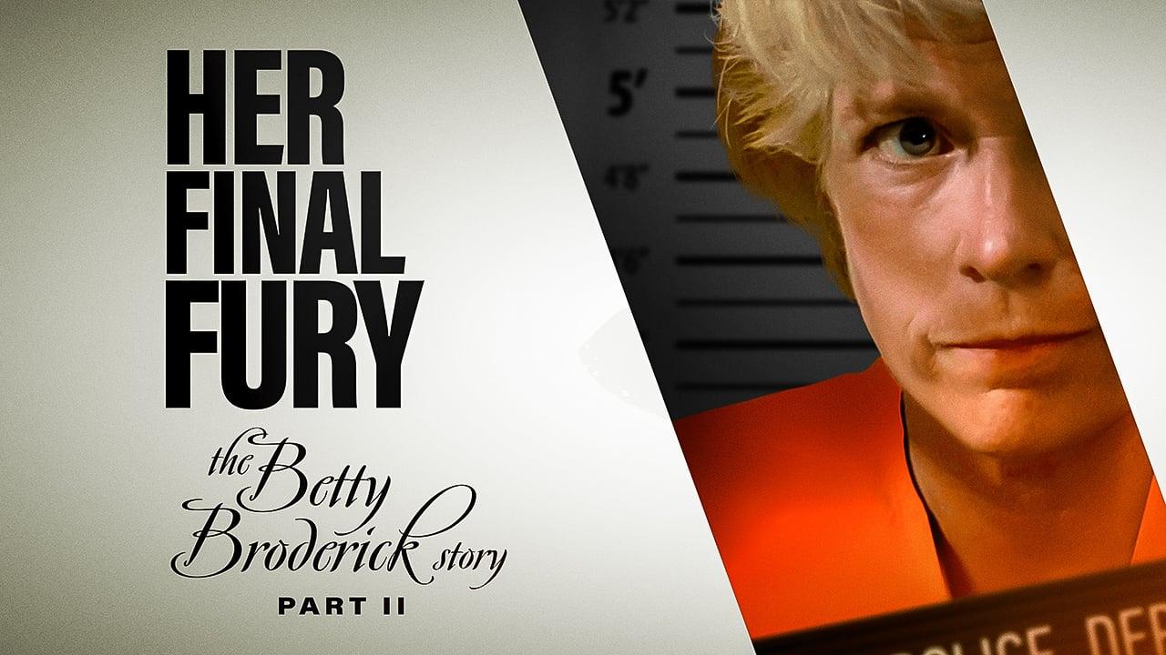 Her Final Fury: Betty Broderick, the Last Chapter backdrop