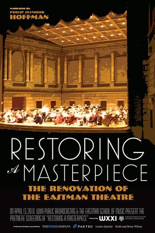 Restoring a Masterpiece: The Renovation of Eastman Theatre poster