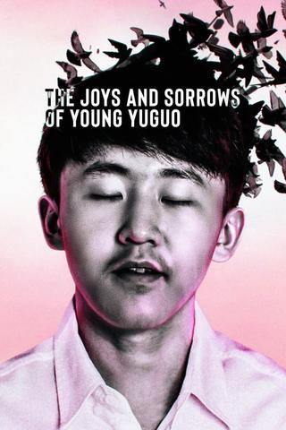 The Joys and Sorrows of Young Yuguo poster