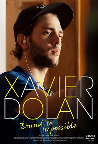 Xavier Dolan: Bound to Impossible poster