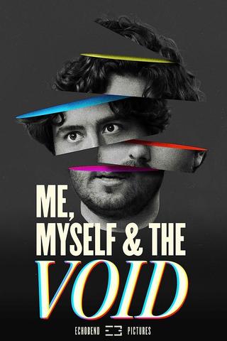 Me, Myself & The Void poster