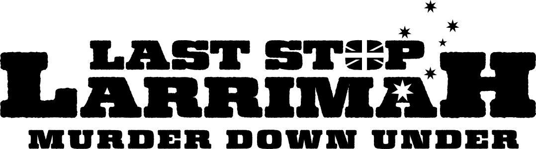 Last Stop Larrimah: Murder Down Under logo