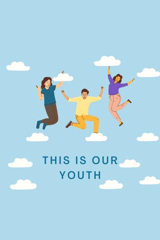 This Is Our Youth poster