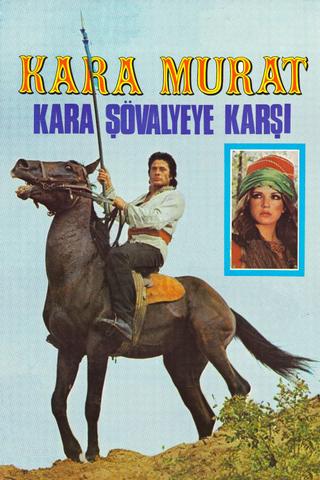 Kara Murat: Kara Şövalyeye Karşı poster