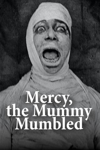 Mercy, the Mummy Mumbled poster