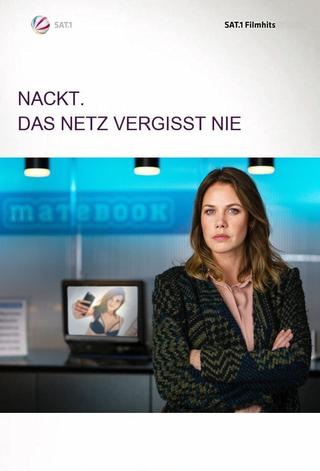 Naked: The Net Never Forgets poster